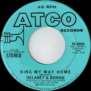 Delaney & Bonnie - Sing My Way Home