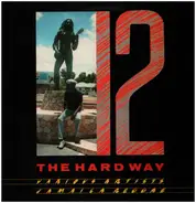 Delroy Wilson / Fredlocks / Pat Kelly / a.o. - 12 The Hard Way: Various Artists