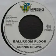 Dennis Brown / Nikki - Ballroom Floor / Lovers Plane