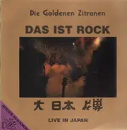 Die Goldenen Zitronen - Das ist Rock - Live in Japan