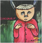 Dinosaur Jr. - Without a Sound