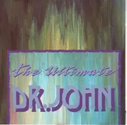 Dr. John - The Ultimate Dr. John