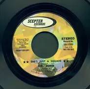Dr. John - She's Just A Square