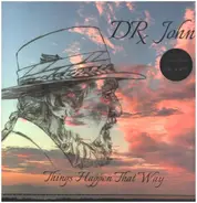 Dr.John - Things Happen That Way
