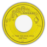 Earl King - It Must Have Been Love / I'll Take You Back Home