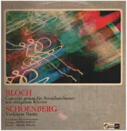 Bloch / Schoenberg - Concerto Grosso Für Streichorchester Mit Obligatem Klavier / Verklärte Nacht