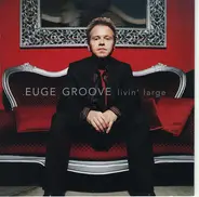 Euge Groove - Livin' Large