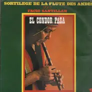Facio Santillan - Sortilege De La Flute Des Andes Vol 2