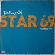 Fatboy Slim - Star 69 (What The F**k)