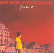 Fischer-Z - Red Skies over Paradise