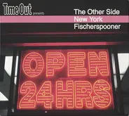 Fischerspooner - Time Out Presents The Other Side: New York