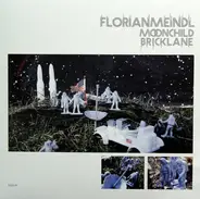 Florian Meindl - Moonchild / Bricklane