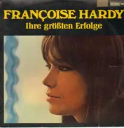 Francoise Hardy - Ihre Größten Erfolge