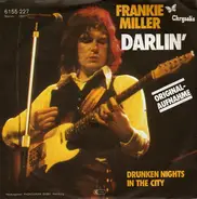 Frankie Miller - Darlin' / Drunken Nights In The City