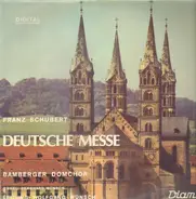 Franz Schubert - Chor Des Bayerischen Rundfunks Und Symphonie-Orchester Des Bayerischen Rundfunks , - Deutsche Messe