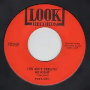 Fred Neil - You Ain't Treatin' Me Right / Don't Put The Blame On Me