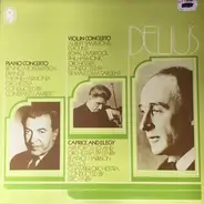 Frederick Delius , Benno Moiseiwitsch , Albert Sammons , Beatrice Harrison - Piano Concerto / Violin Concerto / Caprice And Elegy
