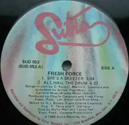 Fresh Force - She's A Skeezer / All Hail The Drum
