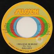 Gallery - I Believe In Music / Someone