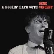 Gene Vincent - A Rockin' Date With Gene Vincent
