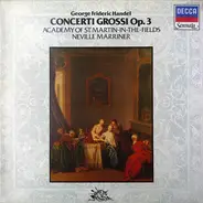 Georg Friedrich Händel , Cappella Coloniensis , August Wenzinger - Concerti Grossi op. 3