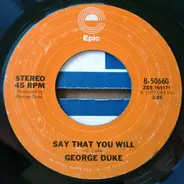 George Duke - I Am For Real (May The Funk Be With You) / Say That You Will