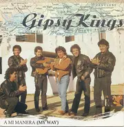 Gipsy Kings - A Mi Manera (My Way)