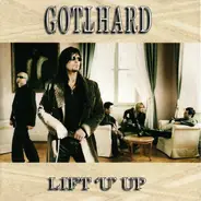 Gotthard - Lift 'U' Up