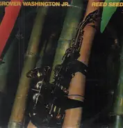 Grover Washington, Jr. - Reed Seed