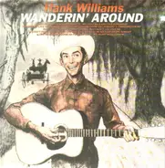 Hank Williams - Wanderin' Around