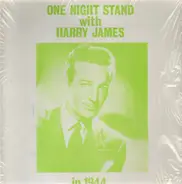 Harry James - One Night Stand With... In 1944