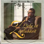 Heinz Rudolf Kunze - Liebe Ist Zärtlichkeit