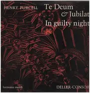 Henry Purcell - Te Deum & Jubilate In Guilty Night
