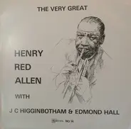 Henry "Red" Allen With J.C. Higginbotham & Edmond Hall - The Very Great