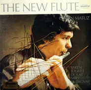 Dubrovay / Dukay / Varèse / Jolivet / Istvan Matuz - The New Flute