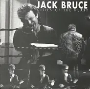 Jack Bruce - Cities of the Heart