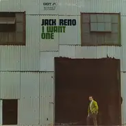 Jack Reno - I Want One