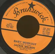Jackie Wilson - Baby Workout / I'll Be Satisfied