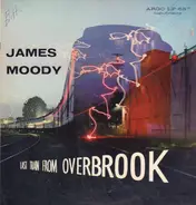 James Moody - Last Train from Overbrook