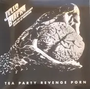 Jello Biafra And The Guantanamo School Of Medicine - Tea Party Revenge Porn