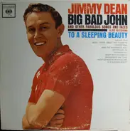 Jimmy Dean - Big Bad John And Other Fabulous Songs And Tales