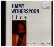 Jimmy Witherspoon - Live (At Condon's, New York)