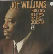 Joe Williams And Thad Jones & Mel Lewis , The Jazz Orchestra - Joe Williams And Thad Jones, Mel Lewis, The Jazz Orchestra