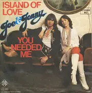 Joe & Jenny - Island of Love / You Needed Me