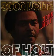 John Holt - 3000 Volts of Holt