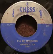 Johnnie & Joe - Feel Alright / I'll Be Spinning