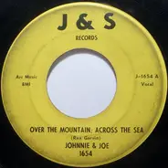 Johnnie & Joe - Over The Mountain; Across The Sea