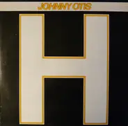 Johnny Otis - H