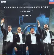 José Carreras , Placido Domingo , Luciano Pavarotti , Zubin Mehta - In Concert