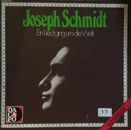 Joseph Schmidt - Ein Lied Ging Um Die Welt